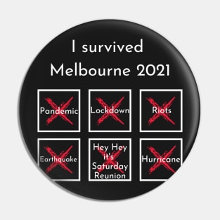 I survived Melbourne 2021 Pin