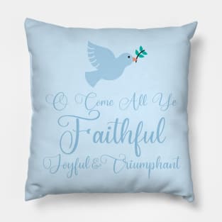 O Come All Ye Faithful Pillow