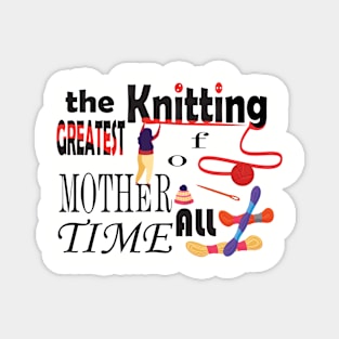 the grates knitting mom Magnet