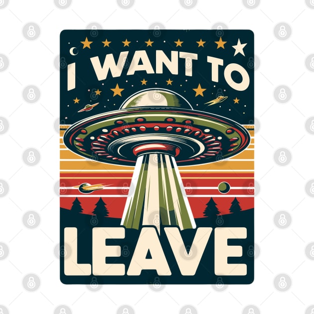 I Want to Leave UFO by Vehicles-Art