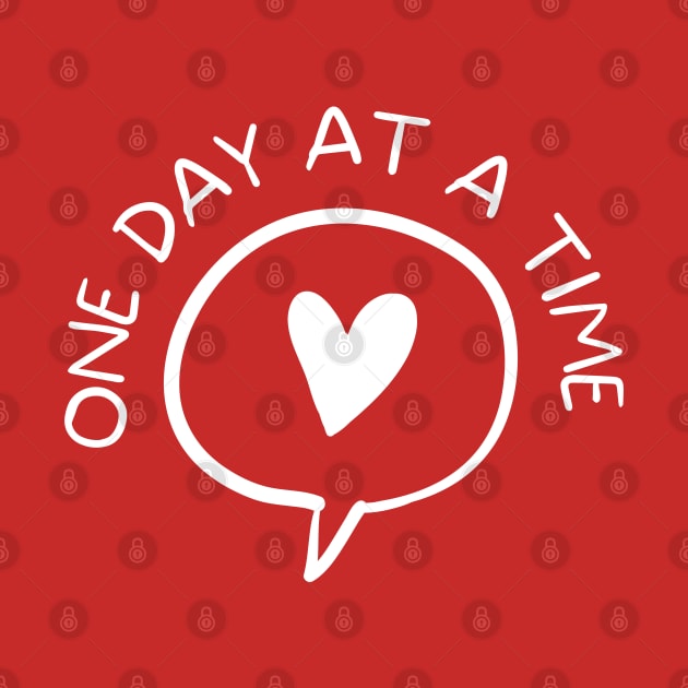 One Day At A Time Heart In Speech Balloon by SOS@ddicted