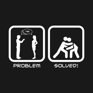 Problem Solved Argument Angry Married Pitcure Wife T-Shirt