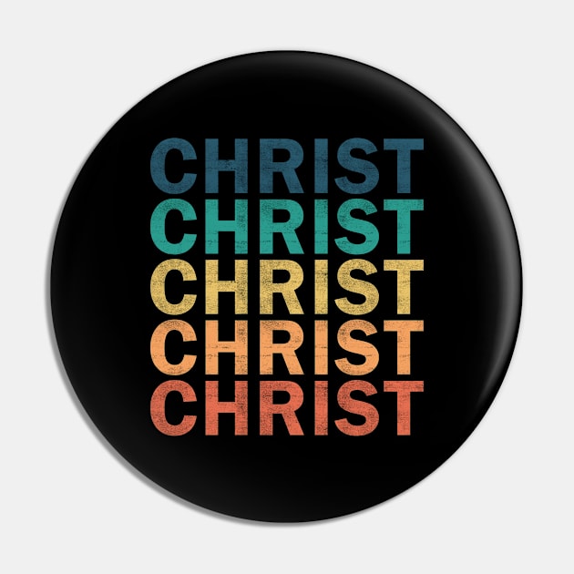 Christ Name T Shirt - Christ Vintage Retro Name Gift Item Tee Pin by henrietacharthadfield