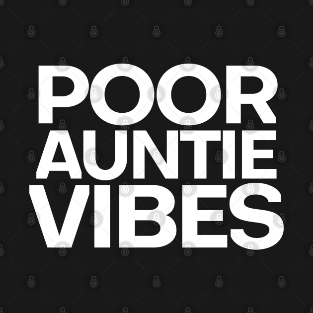 POOR AUNTIE VIBES by ALEGNA CREATES