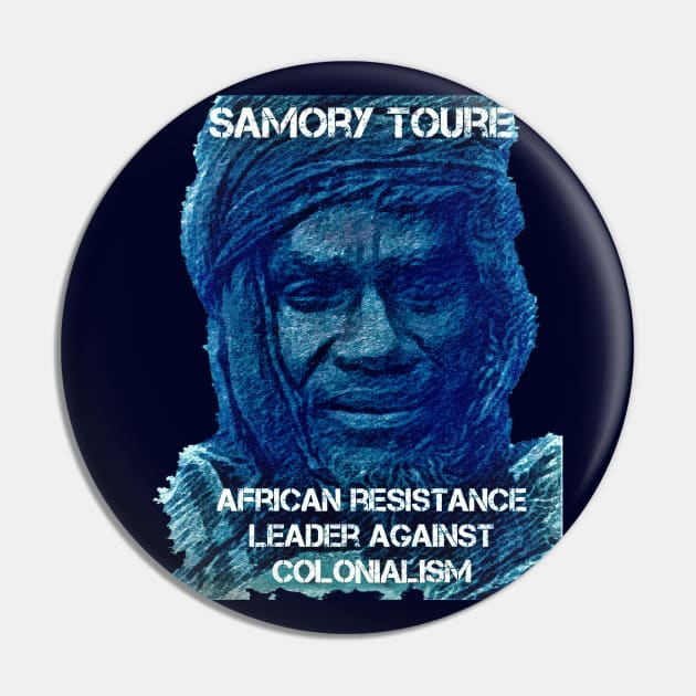 African History Samory Touré Resistance Leader Against Colonialism Blue Pin by Tony Cisse Art Originals