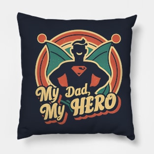 My Dad My Hero | Father's Day | Dad Lover gifts Pillow