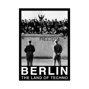 Berlin - The Land of Techno T-Shirt