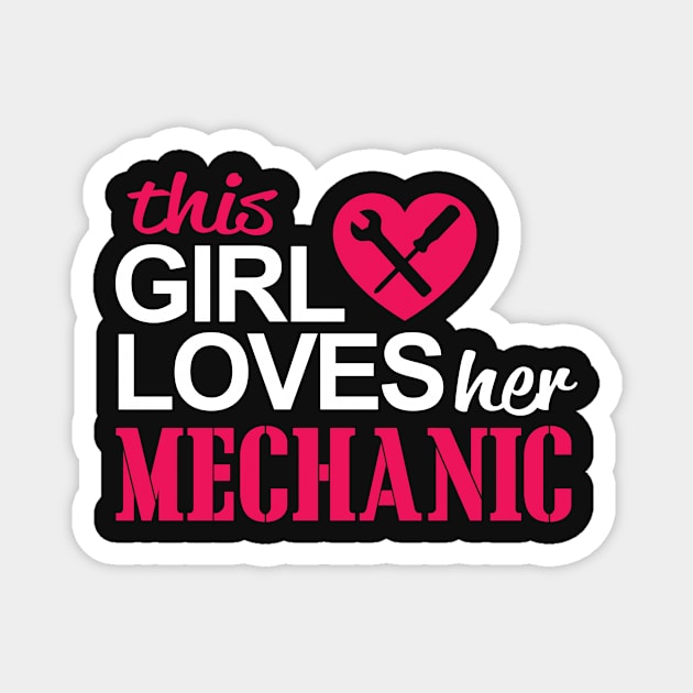 this girl loves her mechanic mechanic Magnet by TshirtsCintia