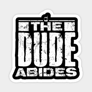 The Dude Abides Magnet