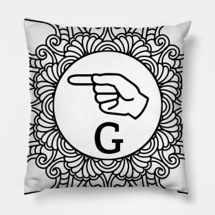 ASL - Langue des signes américaine - Letter G - T-shirt Pillow