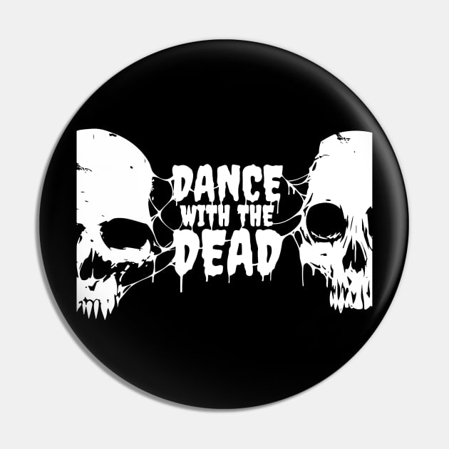 Dance with the dead skull Pin by Arestration