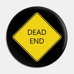 Caution Dead End Road Sign Pin