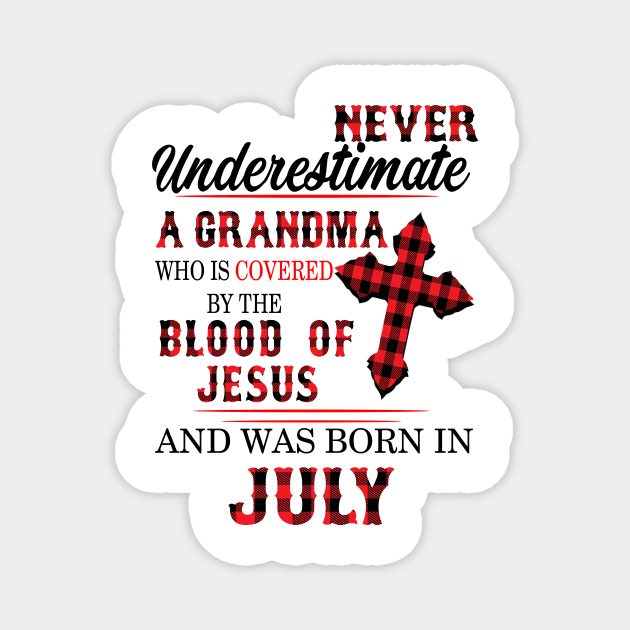 Never Underestimate A Grandma Blood Of Jesus July Magnet by Vladis