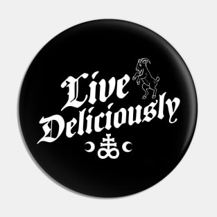 Live Deliciously - Occult Witch Pin