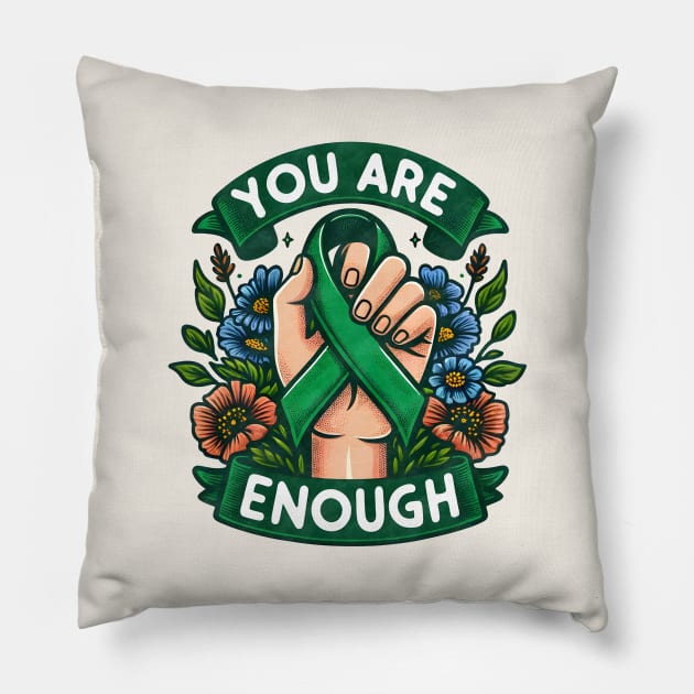 You Are Enough Mental Health Pillow by Nessanya