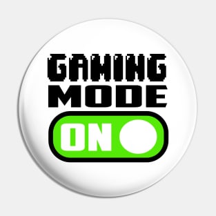 Gaming MODE ON Pin