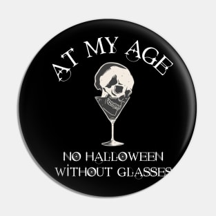 At My Age, No halloween without glasses Pin