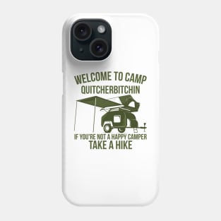 Welcome To Camp Quitcherbitchin Funny Camping Outdoor Hiking Phone Case