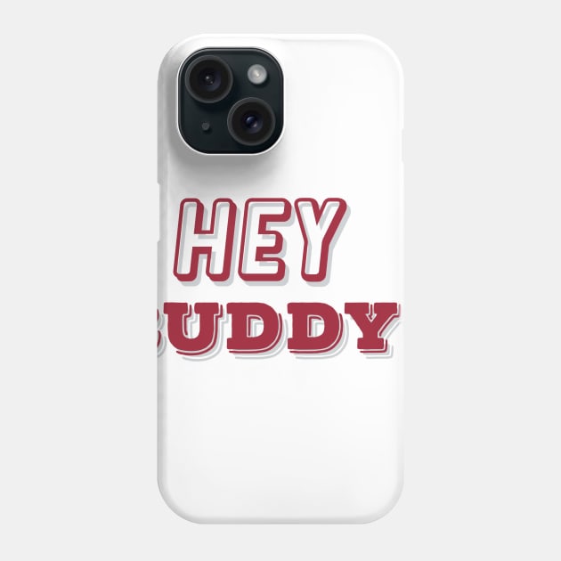 Hey Buddy! - Alabama/Arkansas Phone Case by thatsecpodcast