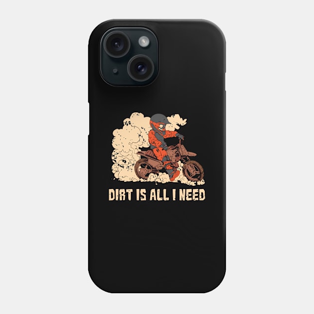 Dirt Bike Dirt is All I Need Boy Motorsports Phone Case by Anassein.os