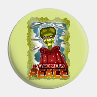 We Come in Peace Pin