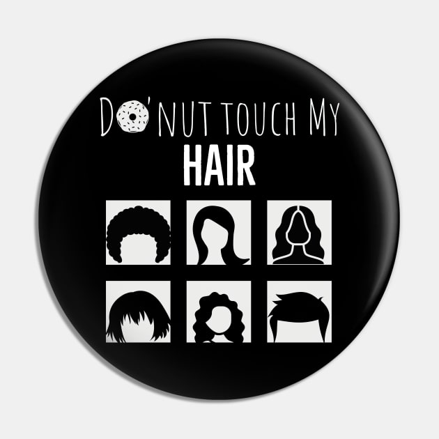 Don't Touch My Hair Pin by QUOT-s