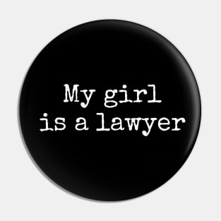 My Girl is a Lawyer Pin