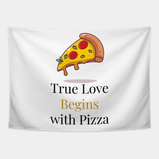 True Love begins with Pizza Tapestry