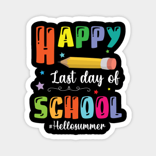 Happy Last Day Of School Hello Summer Teacher Student Senior Magnet