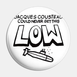 Jacques Cousteau Low Pin