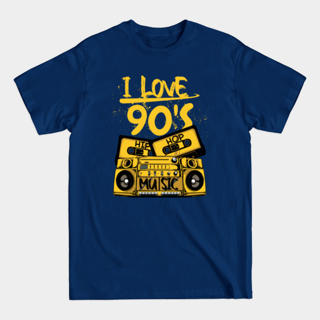 Discover I love 90s Hip Hop Music - I Love 90s Hip Hop Music - T-Shirt