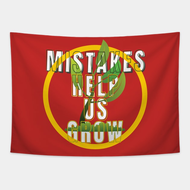 Mistakes help us grow Tapestry by TeeText