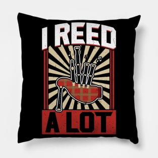 I Reed A Lot - Bagpiper Pillow