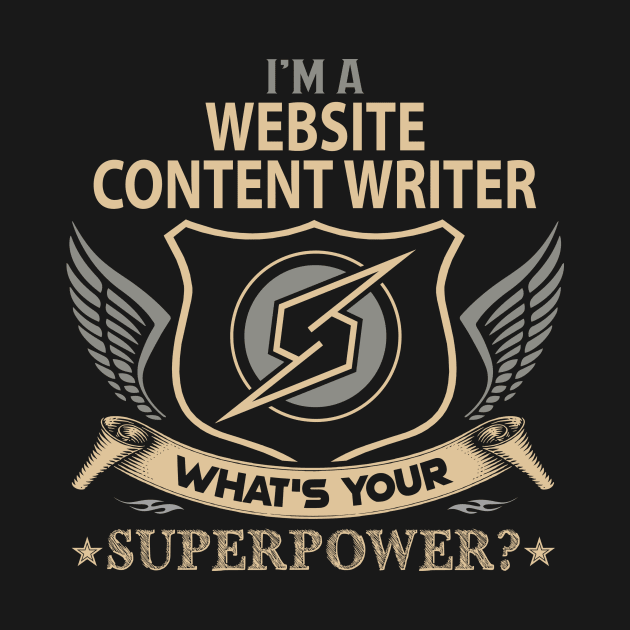 Website Content Writer T Shirt - Superpower Gift Item Tee by Cosimiaart