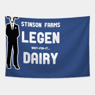 Legen Wait-For-It Dairy Tapestry