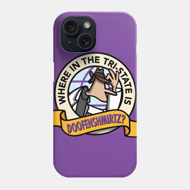 Where in the Tri-State is Doofenshmirtz Phone Case by jepegdesign