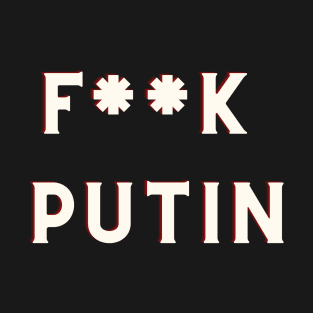 Putin F**k T-Shirt