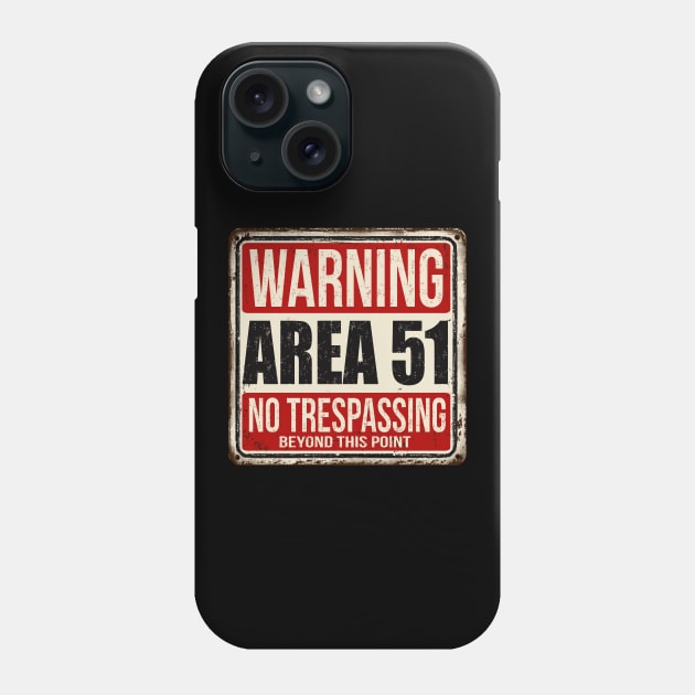 Area 51 Warning Sign Phone Case by Starquake