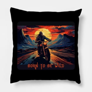 Born To Be Wild Pillow