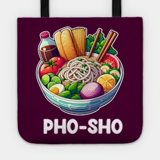 Funny Vietnamese Food Pho Sho Tote