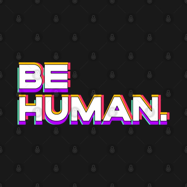 be human by dwalikur