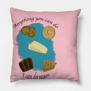 Anything you can do I can do vegan Pillow