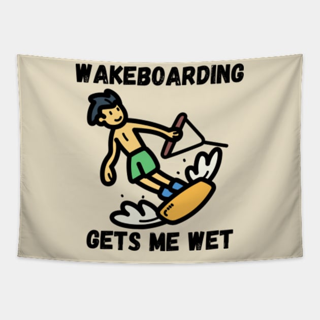 Wakeboarding Gets Me Wet Tapestry by Jedistudios 