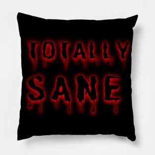 Totally Sane and completely rational Pillow