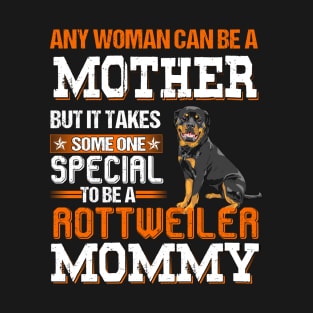 To be a rottweiler mommy T-Shirt