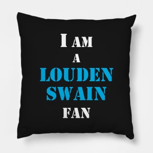 Louden Swain fan Pillow