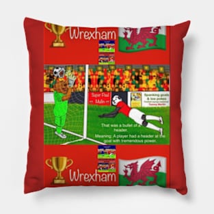 That was a bullet of a header, Wrexham funny football/soccer sayings. Pillow