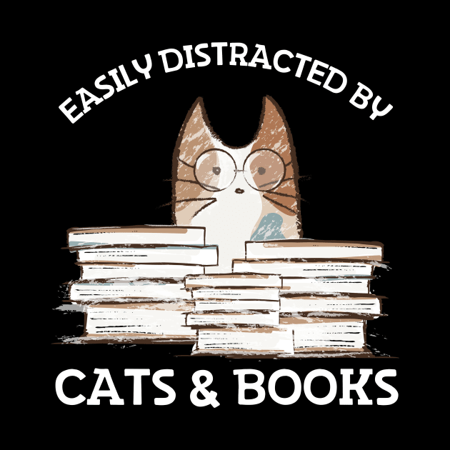 Easily Distracted By Cats And Books by Teewyld