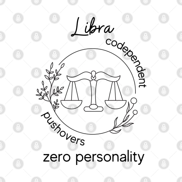 Funny Zodiac - Libra by Slightly Unhinged