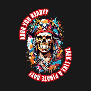 Arrr You Ready? - Pirate Skull Comic Art T-Shirt